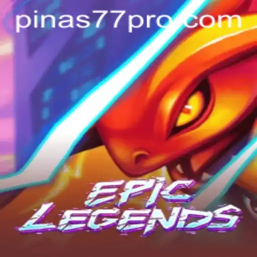 EpicLegends: A Comprehensive Guide to the Thrilling World of Pinas77